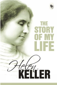 The Story of My Life" by Helen Keller